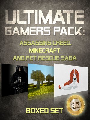 cover image of Ultimate Gamers Pack Assassins Creed, Minecraft and Pet Rescue Saga